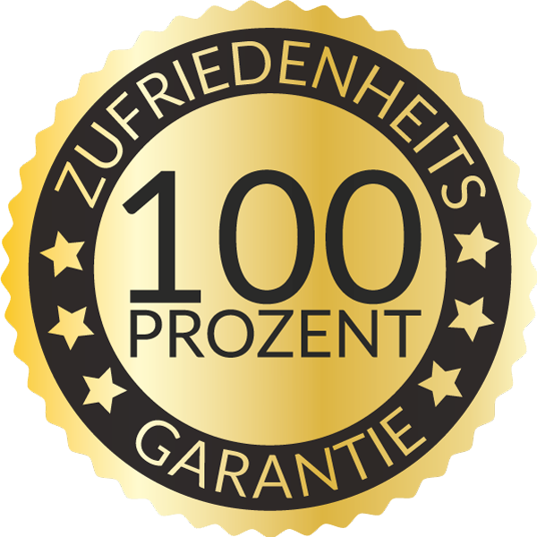 100% Zufriedenheitsgarantie 100% Zufriedenheitsgarantie